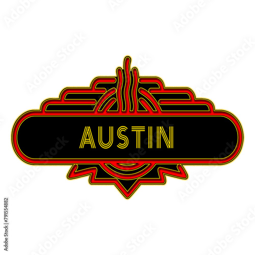 A retro marquee type sign with the words - AUSTIN. The sign features bright orange with gold trim, AUSTIN is displayed with a multi-line font that might suggest neon. Art Deco. Vintage.