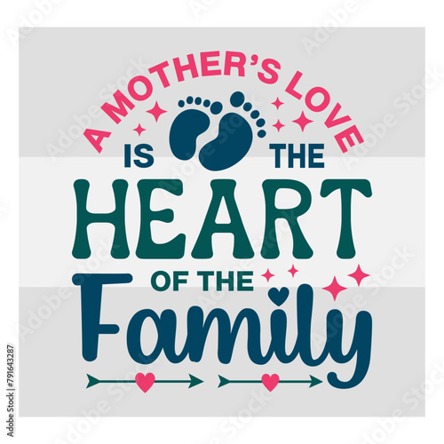 Mothers Day SVG Bundle, A Mother’s Love Is The Heart Of The Family Svg, mom life svg, Mother's Day, mama svg, Mommy and Me svg, mum svg, Silhouette, Cut Files for Cricut, Happy mothers days