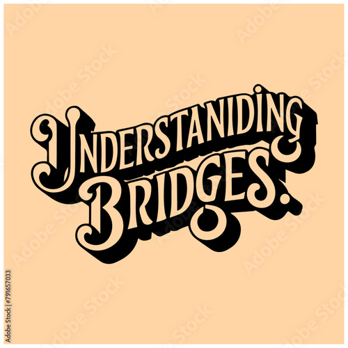 retro vintage Christian bible quote typography design understanding bridges 