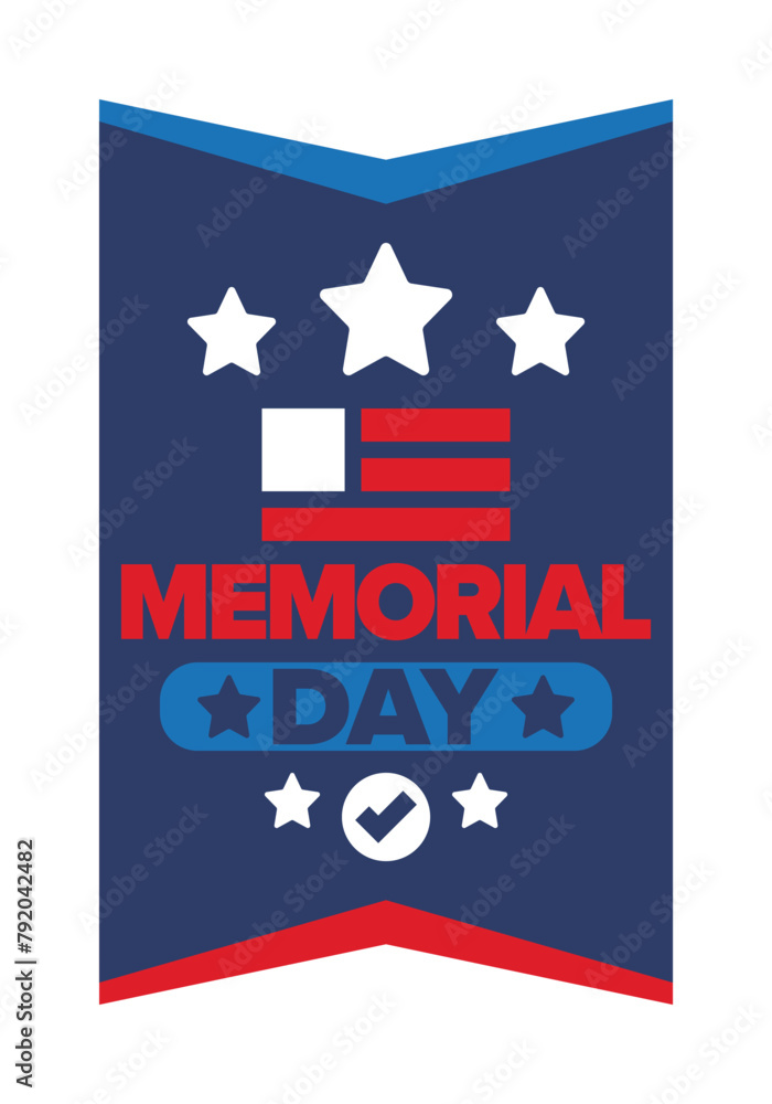 Memorial Day in United States. Remember and Honor. Federal holiday for remember and honor persons who have died while serving in the United States Armed Forces. Celebrated in May. Vector poster Memorial Day in United States. Remember and Honor. Federal holiday for remember and honor persons who have died while serving in the United States Armed Forces. Celebrated in May. Vector poster