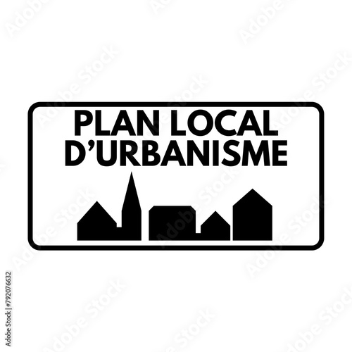 Panneau PLU plan local d'urbanisme