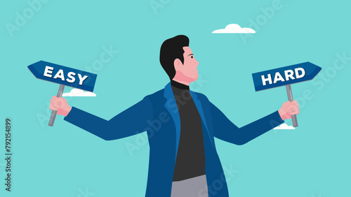 hard or easy path to career success or business growth, businessman carrying a sign choosing the direction of the easy or hard route