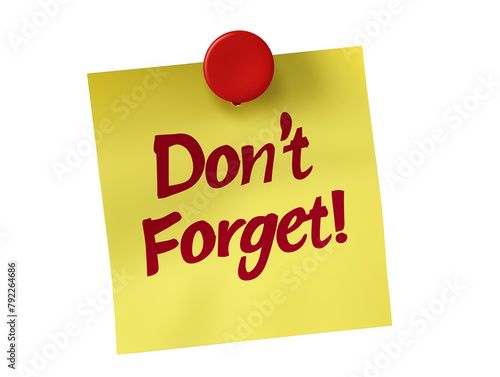 Don't Forget, post it reminder, important reminder