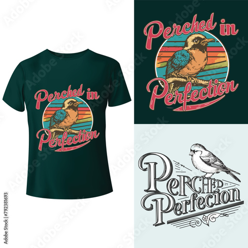 Perched in perfection tees t-shirt