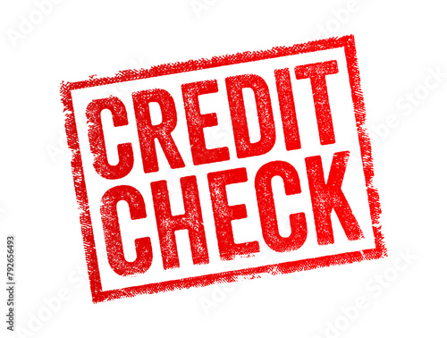 Credit Check is a process conducted by a lender or financial institution to assess an individual's creditworthiness, text concept stamp