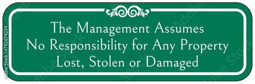 Not responsible sign the management assumes no responsibility for articles lost, stolen or damaged photo