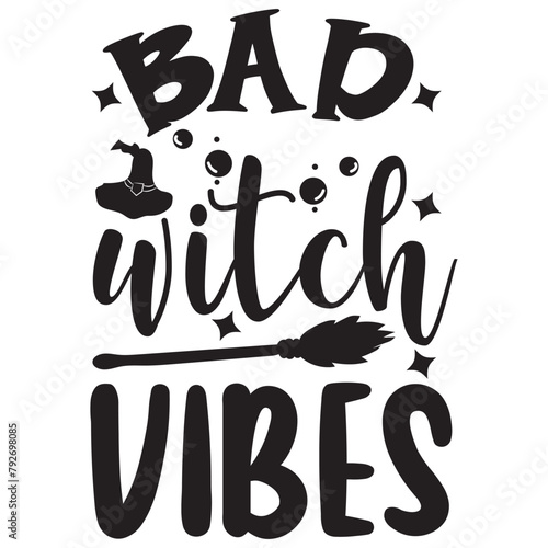 Bad Witch Vibes Vector Design on White Background