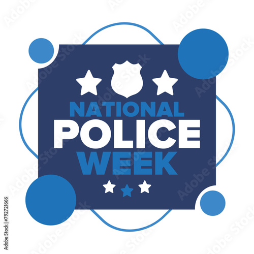 National Police Week in May. Celebrated annual in United States. In honor of the police hero. Police badge and patriotic elements. Officers Memorial Day. Poster, card, banner. Vector illustration