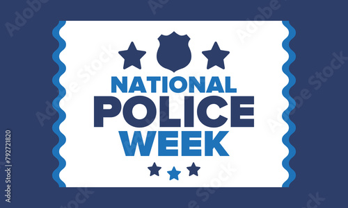 National Police Week in May. Celebrated annual in United States. In honor of the police hero. Police badge and patriotic elements. Officers Memorial Day. Poster, card, banner. Vector illustration