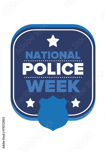 National Police Week in May. Celebrated annual in United States. In honor of the police hero. Police badge and patriotic elements. Officers Memorial Day. Poster, card, banner. Vector illustration