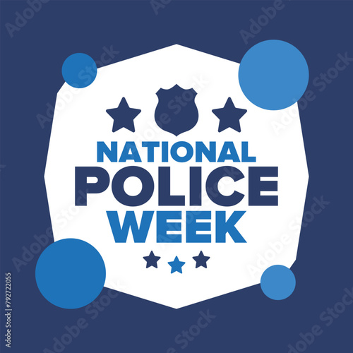 National Police Week in May. Celebrated annual in United States. In honor of the police hero. Police badge and patriotic elements. Officers Memorial Day. Poster, card, banner. Vector illustration