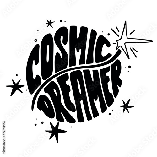 Cosmic dreamer. Hand drawn vector lettering with stars