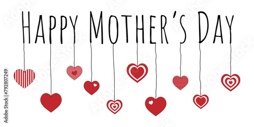 Happy Mother’s Day - Schriftzug in englischer Sprache - Schönen Muttertag. Grußkarte mit hängenden Herzen.