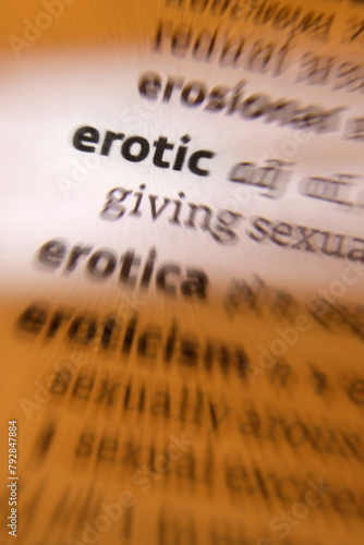 Erotic - Eroticism. Something that causes sexual feelings and arousal. photo