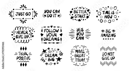 Collection of inspiring positive phrases and quotes. Hand drawn quirky lettering with doodle frames. Vector sticker illustration. Motivational, inspirational message sayings. Modern freehand 
