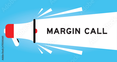 Color megaphone icon with word margin call in white banner on blue background
