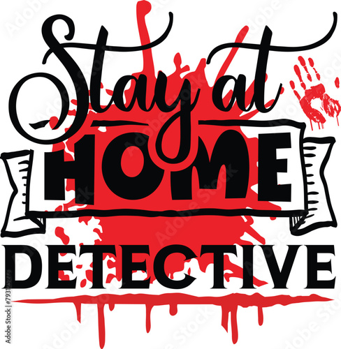 Stay at home detective