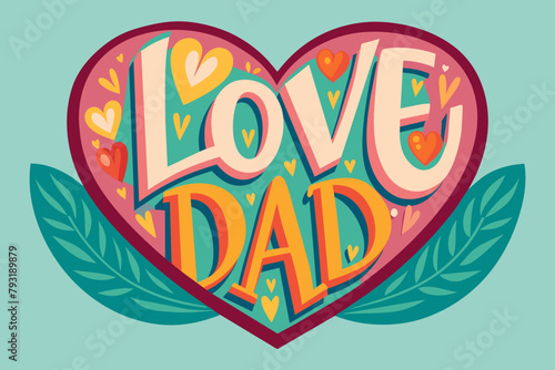 Colorful Love Dad Heart Illustration for Father's Day Celebration