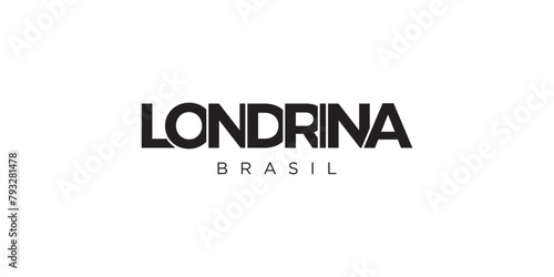 Londrina in the Brasil emblem. The design features a geometric style, vector illustration with bold typography in a modern font. The graphic slogan lettering. photo