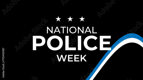 National Police Week in May. Celebrated annual in United States. In honor of the police hero. Officers Memorial Day. banner, cover, poster, flyer, card, placard, background. Vector illustration photo