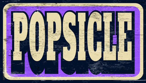 Retro vintage popsicle sign on wood