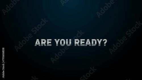 ARE YOU READY? glowing light wipes the effect on text. and Smooth animated typography appeared in slow motion with a black background and YouTube end video animation. 
