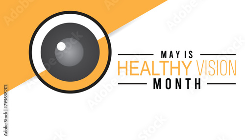 Healthy Vision Month observed every year in May. Template for background, banner, card, poster with text inscription.