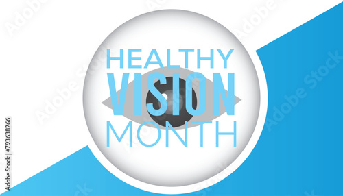Healthy Vision Month observed every year in May. Template for background, banner, card, poster with text inscription.