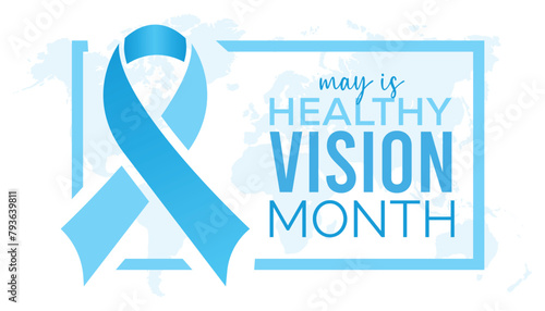 Healthy Vision Month observed every year in May. Template for background, banner, card, poster with text inscription.