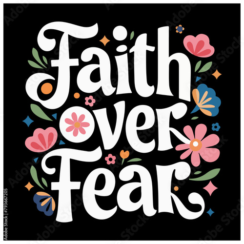 flower typography poster design text and florals vector image faith over fear 