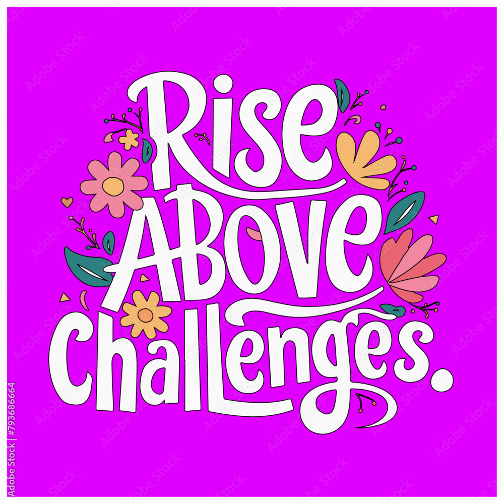 flower typography poster design text and florals vector image rise above challenges flower typography poster design text and florals vector image rise above challenges