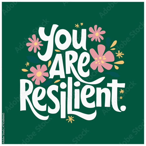 flower typography poster design text and florals vector image you are resilient 