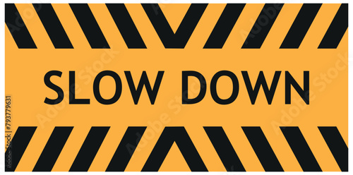 slow down sign on white background