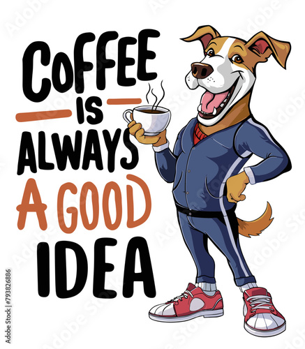 Happy dog a in a sports suit with  cup of coffee. For t-shirt design, poster, banner and other design.

