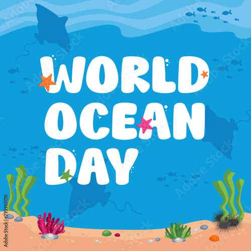 World Ocean Day social media banner poster with whale, algae, fish, coral, sea urchin and starfish stingrays, manta rays