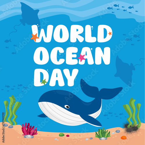 World Ocean Day social media banner poster with whale, algae, fish, coral, sea urchin and starfish stingrays, manta rays