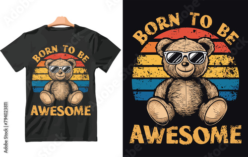 Born to be Awesome t shirt Design vector.