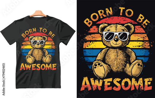 Born to be Awesome t shirt Design vector.