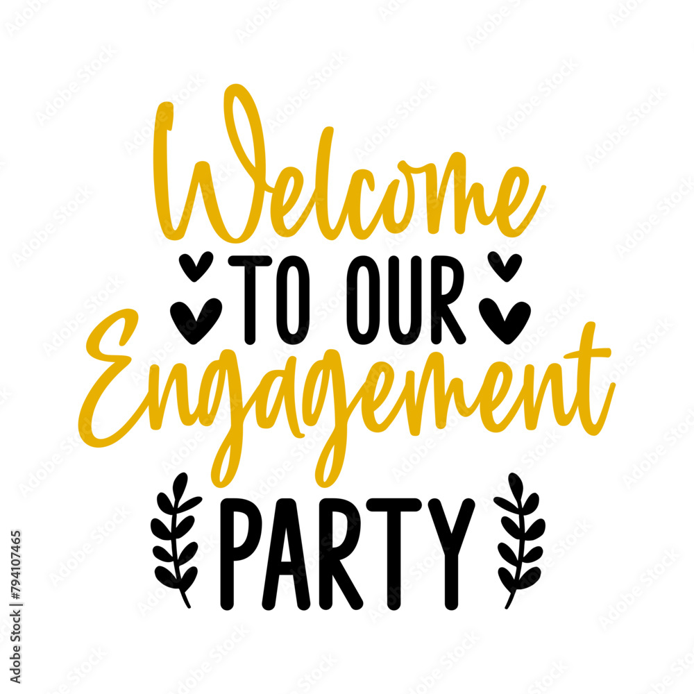Engagement party invitation typography design on plain white transparent isolated background for card, shirt, hoodie, sweatshirt, apparel, tag, mug, icon, poster or badge Engagement party invitation typography design on plain white transparent isolated background for card, shirt, hoodie, sweatshirt, apparel, tag, mug, icon, poster or badge