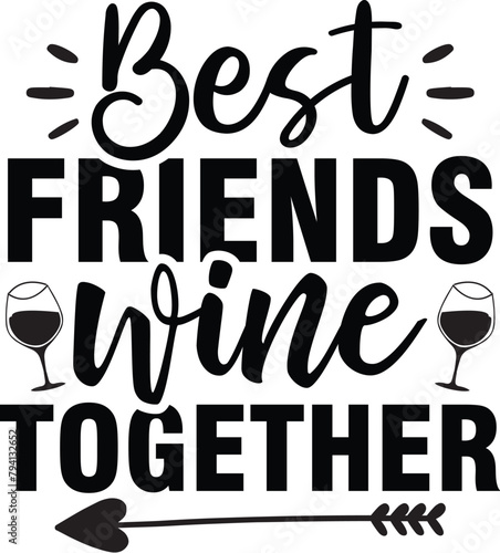 Best Friends Wine Together