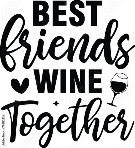Best Friends Wine Together