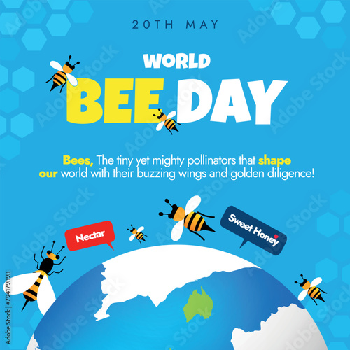 20th May World Bee day. World Bee day celebration banner with earth globe, bees, speech bubbles: nectar, sweet honey, honey comb pattern on sky blue background. Bees day celebration banner conceptual