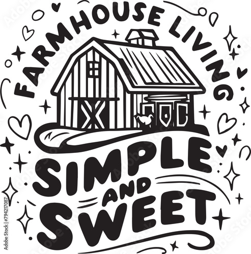 Farmhouse Living Simple and Sweat