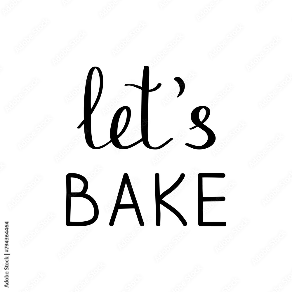 Lets bake hand written lettering, for baked goods or bakery, vector Lets bake hand written lettering, for baked goods or bakery, vector