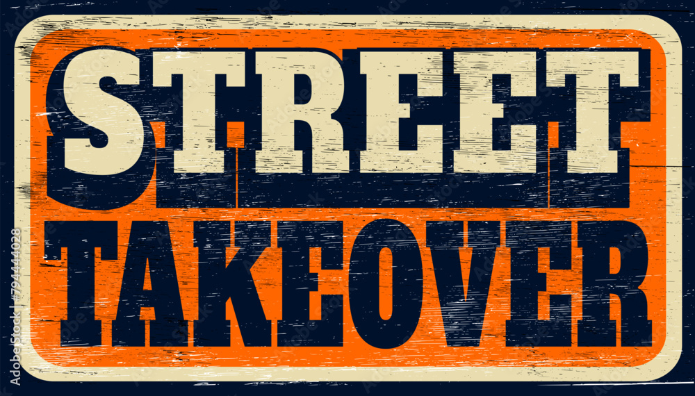Fototapeta premium Aged and worn street takeover sign on wood