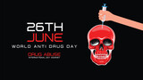 Drug Addiction Day. drug day poster with skull.International day of awareness and abandonment of bad habits, stopping drugs, illicit trafficking June 26. Flat vector illustration