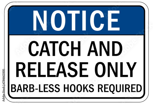 Catch and release fishing sign barb less hook required