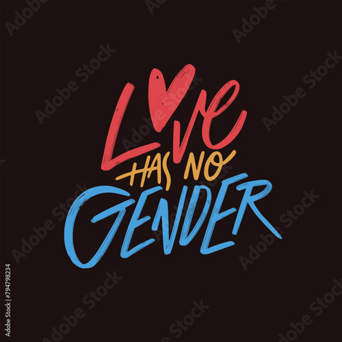 A colorful phrase Love has no gender on a black background.