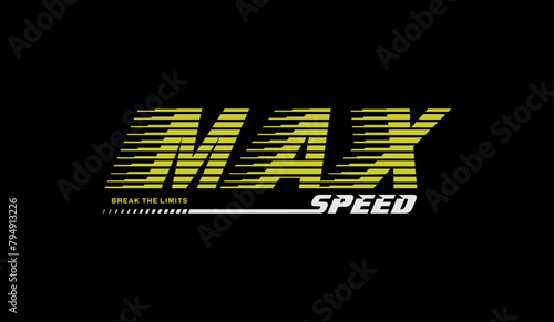 Max speed, abstract typography motivational quotes modern design slogan. Vector illustration graphics for print t shirt, apparel, background, poster, banner, postcard or social media content. photo