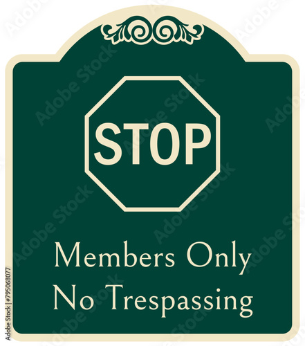 Members only sign no trespassing